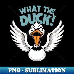 what the duck - png transparent sublimation file