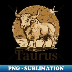 Taurus - Premium Sublimation Digital Download