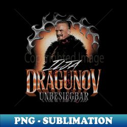 Ilja Dragunov Unbesiegbar - Instant Sublimation Digital Download