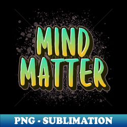 Mind  Matter Health - Professional Sublimation Digital Download - Transform Your Sublimation Creations
