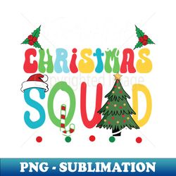 Family Christmas Squad Outfit - Aesthetic Sublimation Digital File - Perfect for Sublimation Mastery