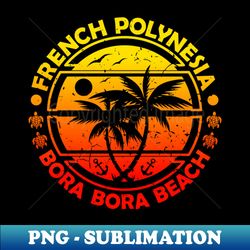 Bora Bora Beach French Polynesia Tropical Palm Trees Ship Anchor Summer - Signature Sublimation PNG File - Perfect for Sublimation Art
