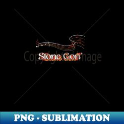 Stone Gon - Instant PNG Sublimation Download - Boost Your Success with this Inspirational PNG Download