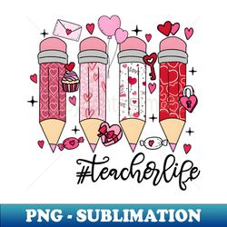 Retro Valentine Pencils Teacher Valentine Funny Heart Pencil Teacher Life Cute Teacher Valentine - Signature Sublimation PNG File - Stunning Sublimation Graphics