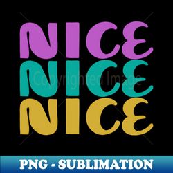 Nice - Digital Sublimation Download File - Perfect for Sublimation Art