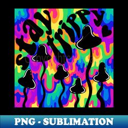 stay trippy - PNG Sublimation Digital Download - Spice Up Your Sublimation Projects