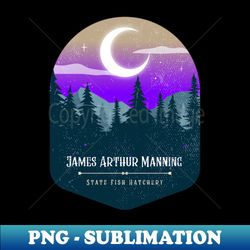 James Arthur Manning State Fish Hatchery - Vintage Sublimation PNG Download - Bring Your Designs to Life