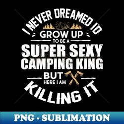 Camping Men Camper RV Camping Vacation Camping Dad - Elegant Sublimation PNG Download - Unleash Your Inner Rebellion