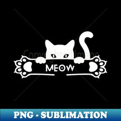 Cat Meow - Premium Sublimation Digital Download - Transform Your Sublimation Creations