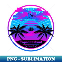 Topsail Island Beach Palm Trees Sunset North Carolina Summer - Special Edition Sublimation PNG File - Unlock Vibrant Sublimation Designs