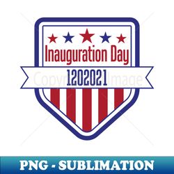 Inauguration day - PNG Transparent Digital Download File for Sublimation - Unleash Your Creativity