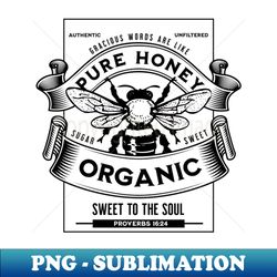 PURE HONEY - Unique Sublimation PNG Download - Capture Imagination with Every Detail