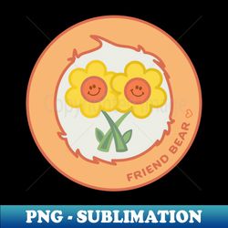 friend caring bear badge - decorative sublimation png file - unleash your inner rebellion