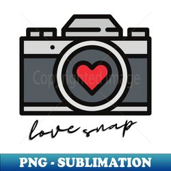 Love snap - Instant PNG Sublimation Download - Perfect for Sublimation Art