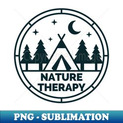 Nature Therapy Camping - Signature Sublimation PNG File - Bring Your Designs to Life