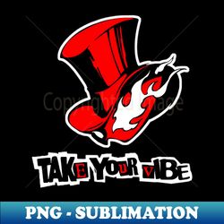 Persona 5 Take Your Vibe - Stylish Sublimation Digital Download - Perfect for Creative Projects