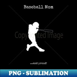 baseball mom - sublimation-ready png file - create with confidence