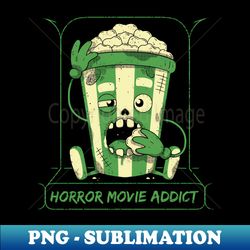 Horror Movie Addict - Artistic Sublimation Digital File - Unleash Your Inner Rebellion