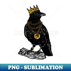 King of Crows - Stylish Sublimation Digital Download - Vibrant and Eye-Catching Typography