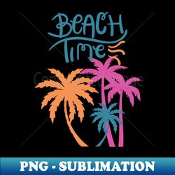 Beach Time Palm Trees - Premium PNG Sublimation File - Unleash Your Inner Rebellion
