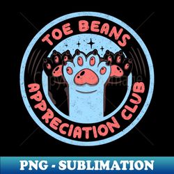 Toe Beans Appreciation Club by Tobe Fonseca - Modern Sublimation PNG File