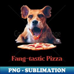Fang-tastic Pizza - Exclusive PNG Sublimation Download