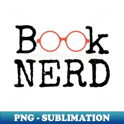 Book Nerd - Stylish Sublimation Digital Download
