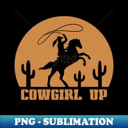 Cowgirl Up - Aesthetic Sublimation Digital File