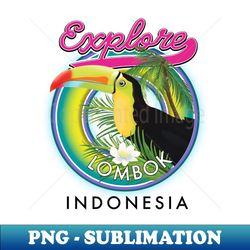 Explore Lombok Indonesia travel logo - Signature Sublimation PNG File