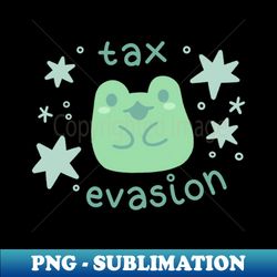 tax evasion frog - professional sublimation digital download