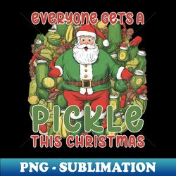 pickle lover gift, pickle santa gift, christmas pickle gift - unique sublimation png download