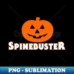 Spooky Spinebuster - Special Edition Sublimation PNG File