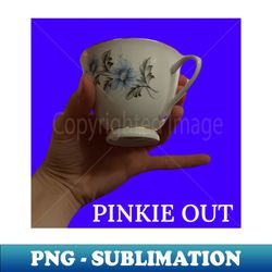 PINKIE! - PNG Sublimation Digital Download