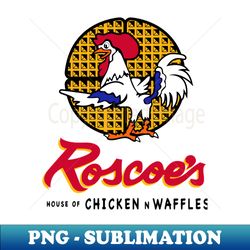 Roscoes House of Chicken Waffles - Digital Sublimation Download File