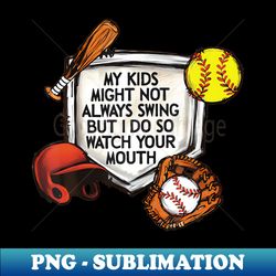 My Kids Might Not Always Swing - Trendy Sublimation Digital Download