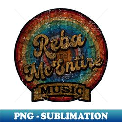 Reba McEntire Design On tshirt for to all supporters - Trendy Sublimation Digital Download