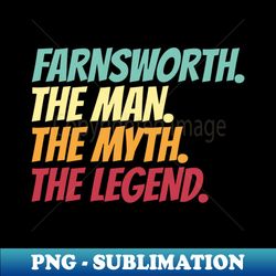 Farnsworth The Man The Myth The Legend - Special Edition Sublimation PNG File
