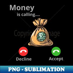 Money Is Calling - Aesthetic Sublimation Digital File