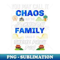 Funny Johnson Family Theme Park Amusement Park Matching Fun - Digital Sublimation Download File
