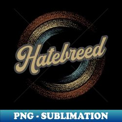 Hatebreed Circular Fade - Digital Sublimation Download File