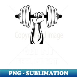 Get Fit Feel Great Workout - PNG Transparent Sublimation Design
