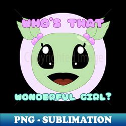 nanalan whos that wonderful girl - artistic sublimation digital file