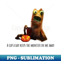 A cup of coffee a day keeps the monster in me away - Aesthetic Sublimation Digital File