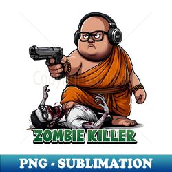 Zombie Killer - Signature Sublimation PNG File