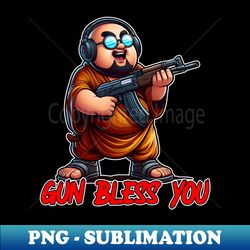 Gun Bless You - High-Quality PNG Sublimation Download