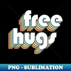 Free Hugs - Retro Rainbow Typography Faded Style