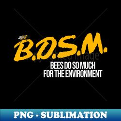 Bees Do So Much For The Environment - Retro PNG Sublimation Digital Download