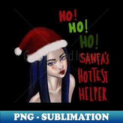 Santas hottest helper - Exclusive Sublimation Digital File