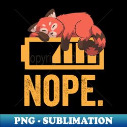Nope Funny Red Panda - Trendy Sublimation Digital Download