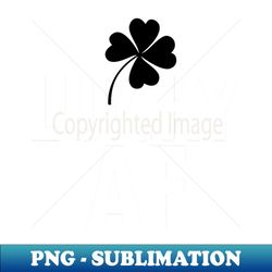 Saint Patrick's Day Lucky AF Funny Kiss Me Irish Slogan - Signature Sublimation PNG File